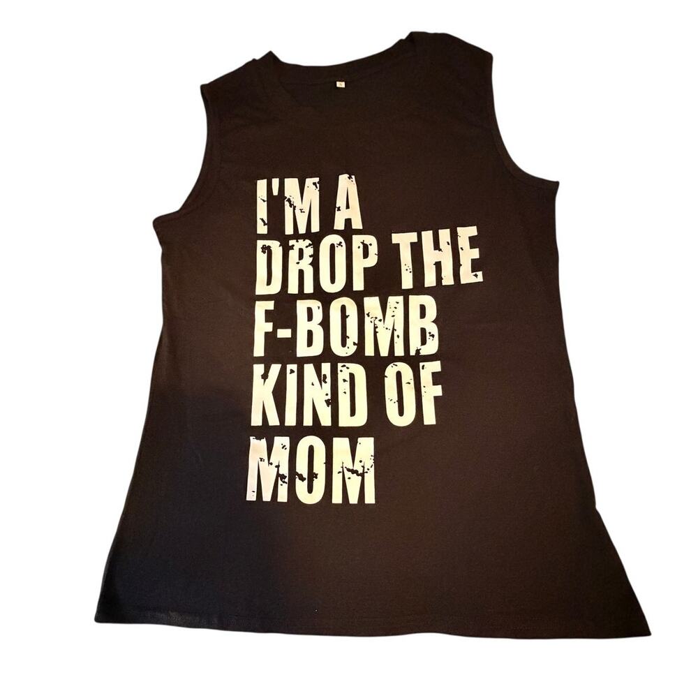 Women’s Small Black Graphic Muscle Tank “Drop the F-Bomb Kind of Mom”